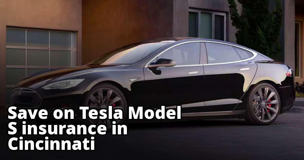Auto Insurance For Tesla Model S Cheap Insurance Quotes for a Tesla Model S in Cincinnati Ohio